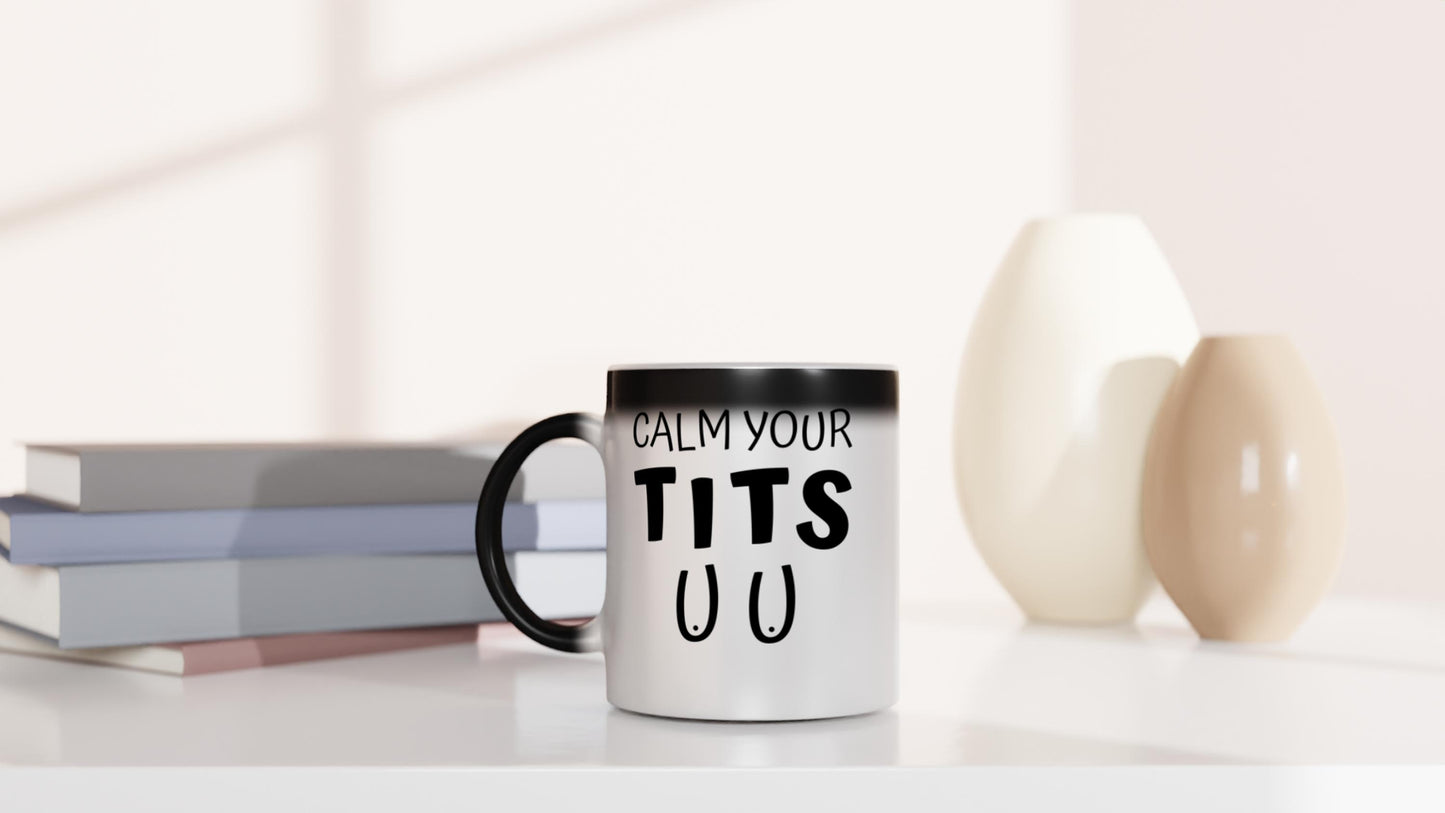 Calm Your T*ts - Magic