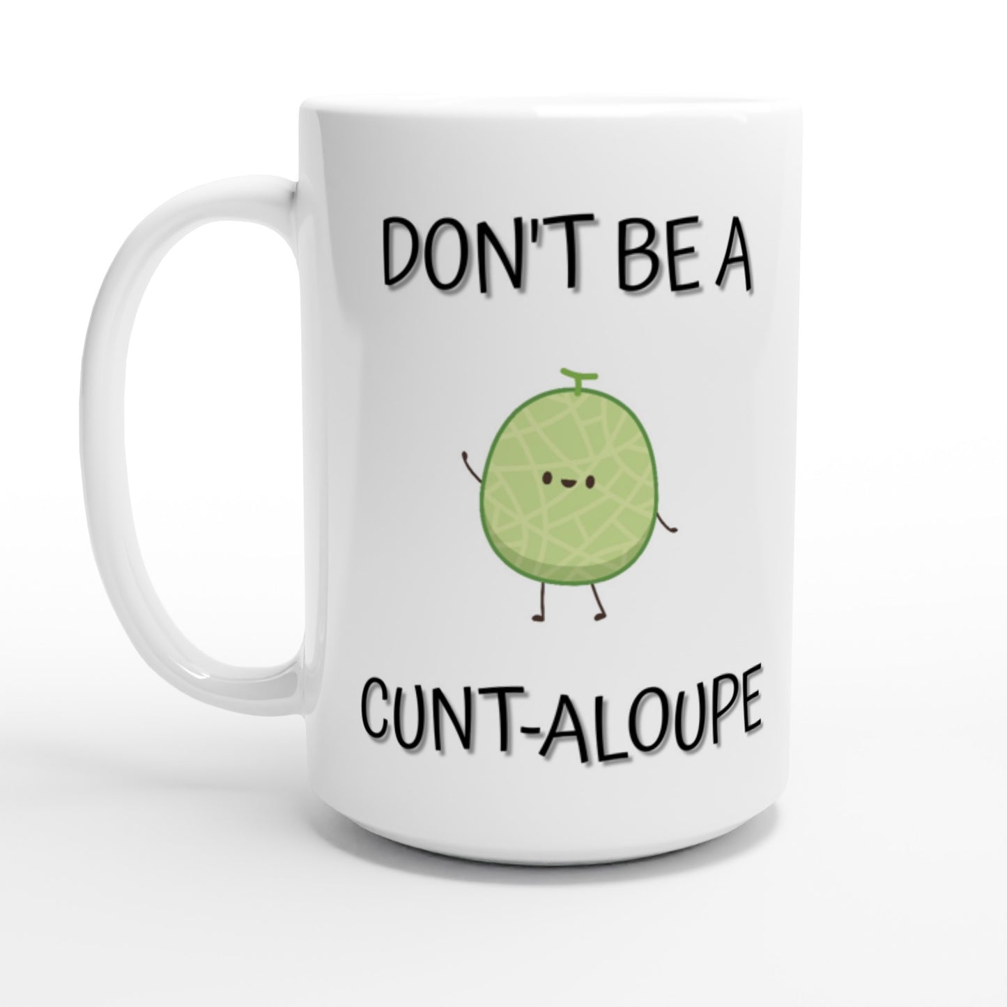 Don't Be a C**t-aloupe - White