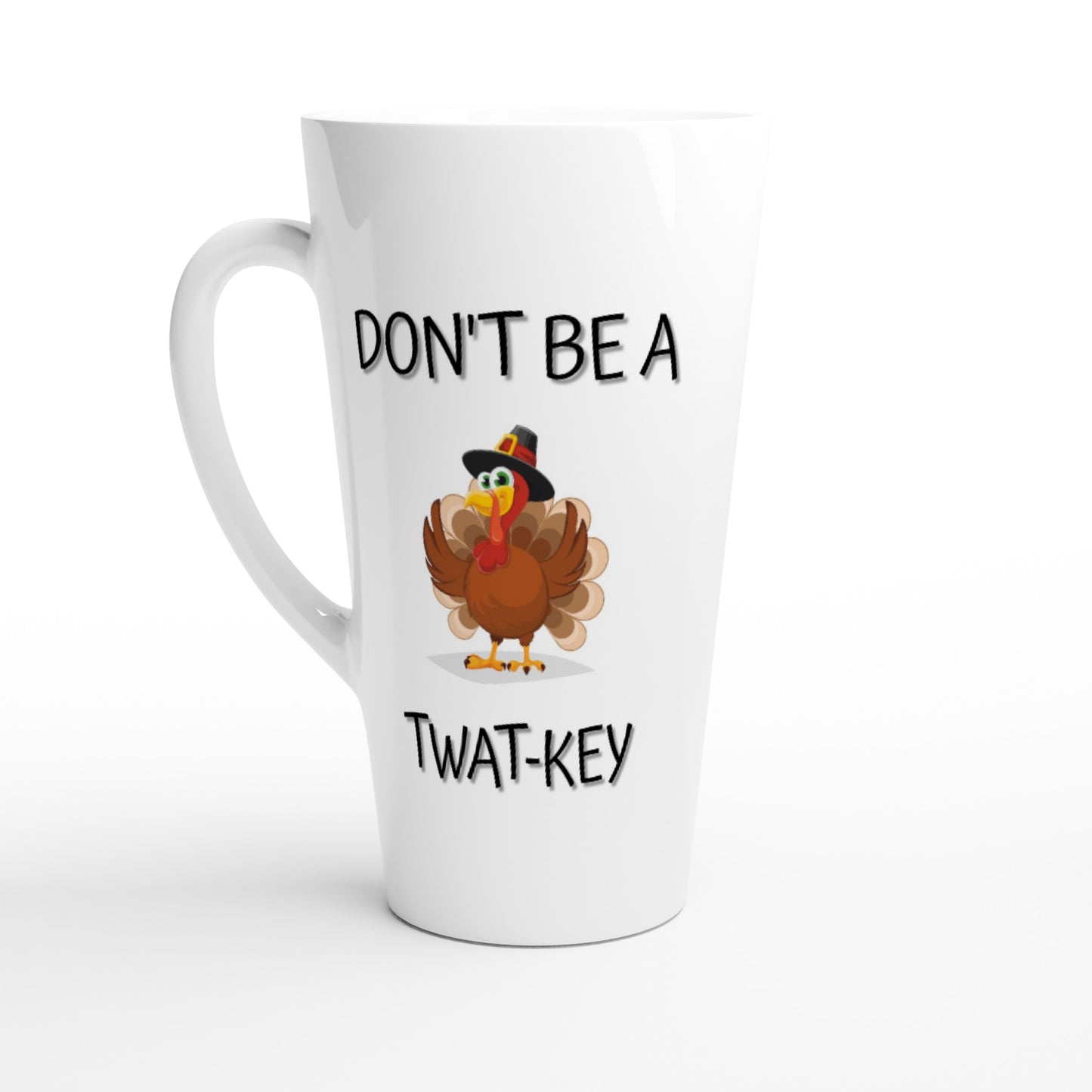 Don't Be a T**t-key - White