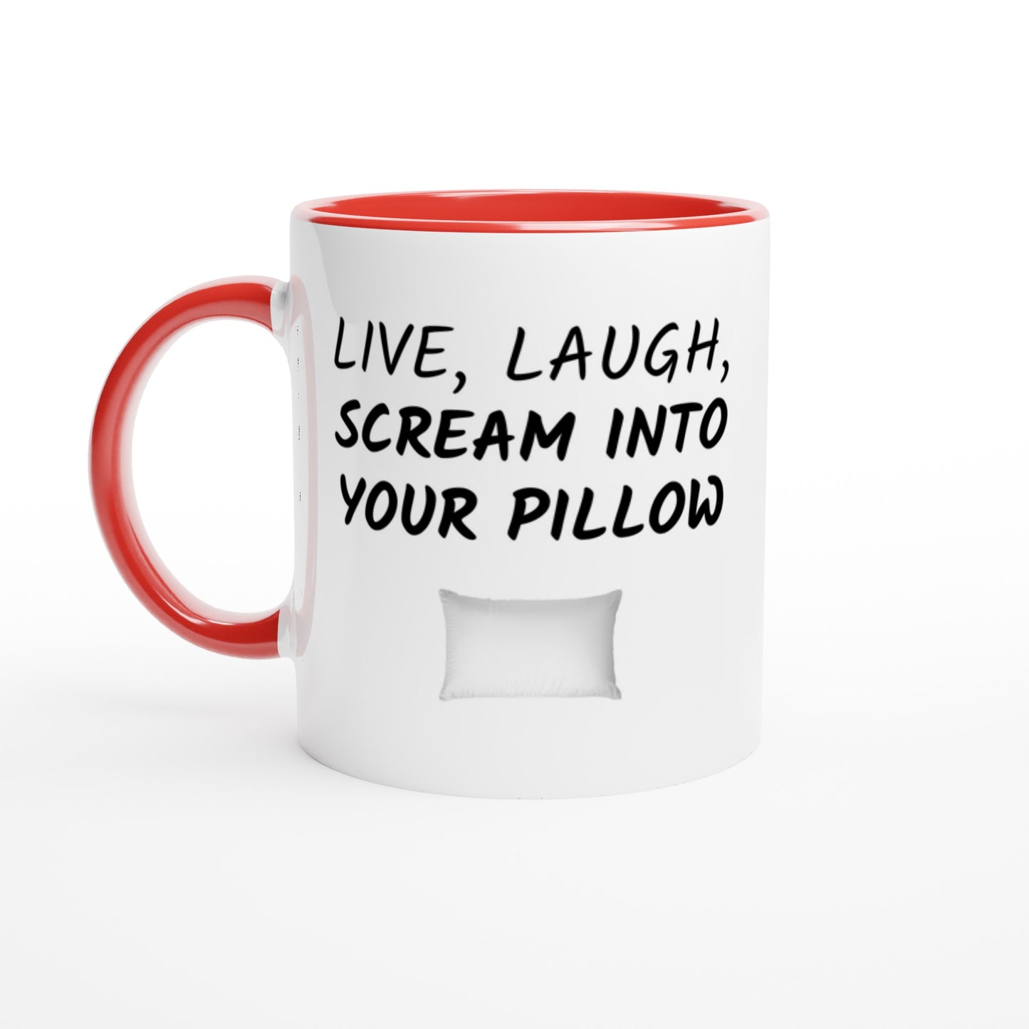Live, Laugh, Scream Into Your Pillow - Colored