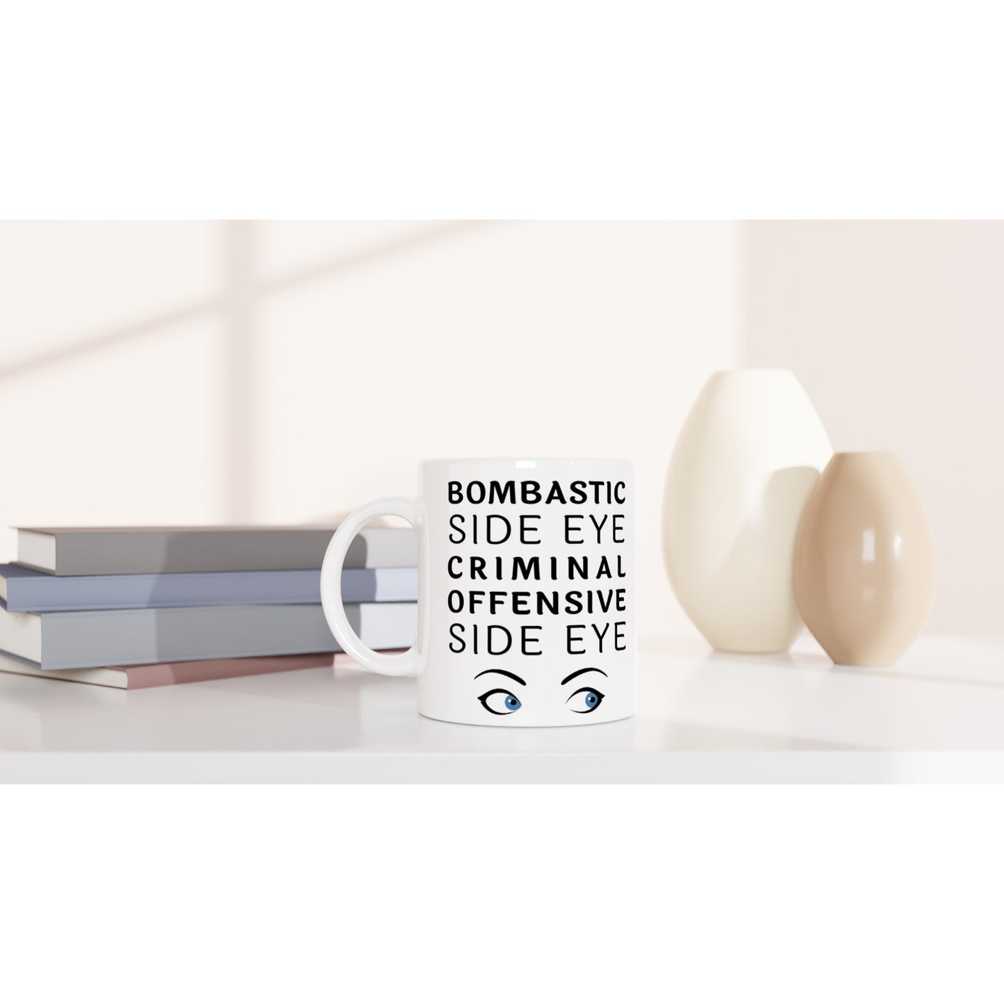 Bombastic Side Eye - White