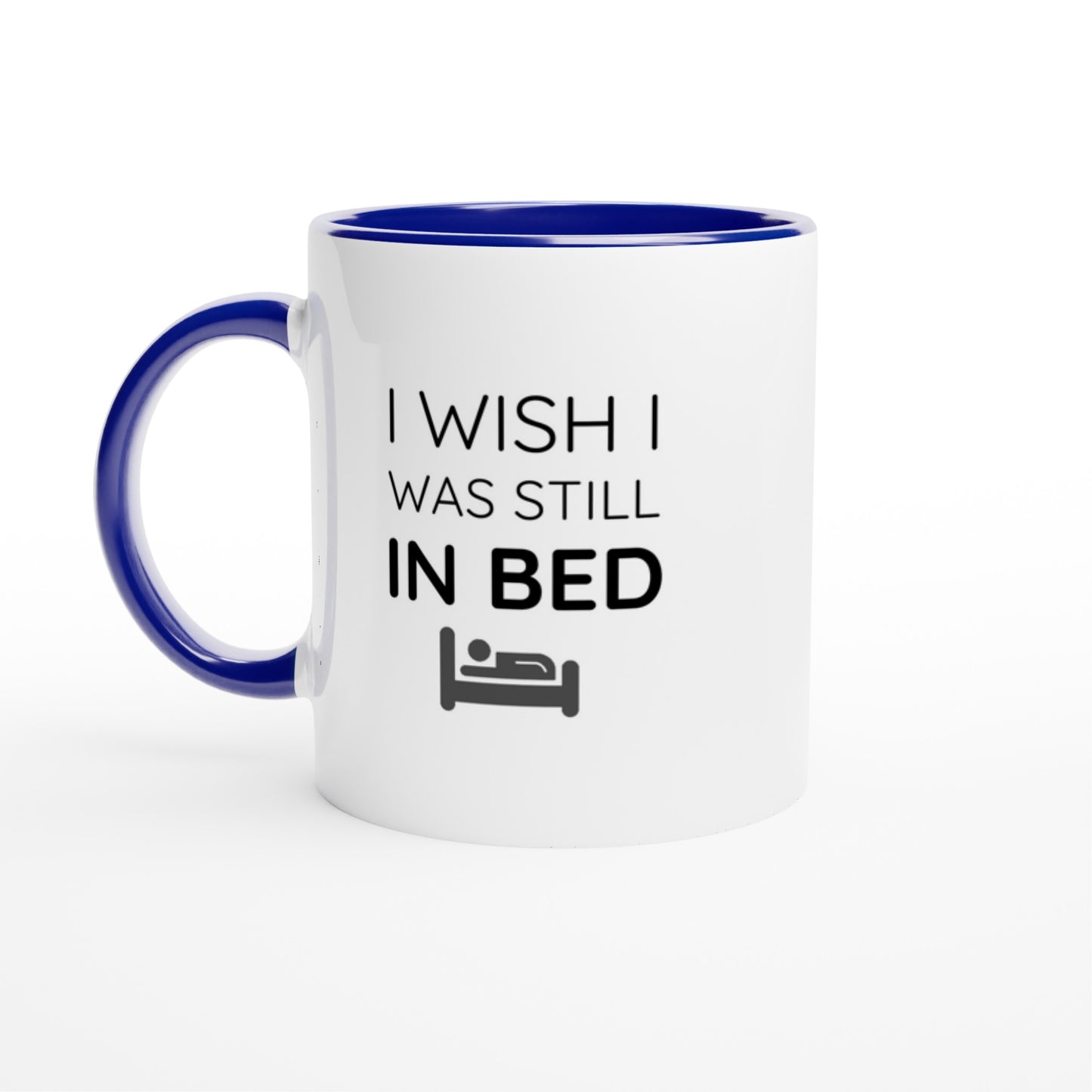 I Wish I Was Still In Bed - Colored