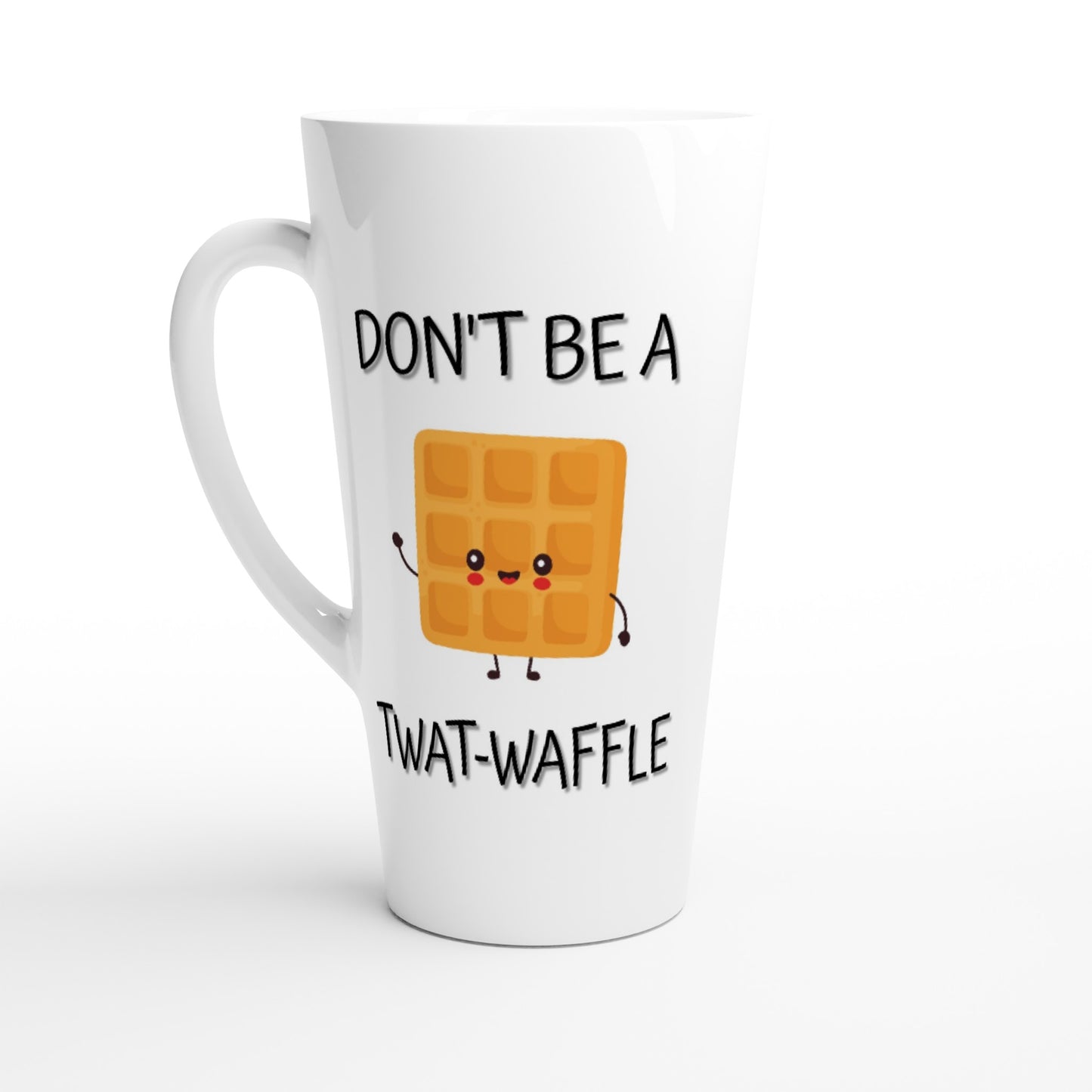 Don't Be a T**t-Waffle - White
