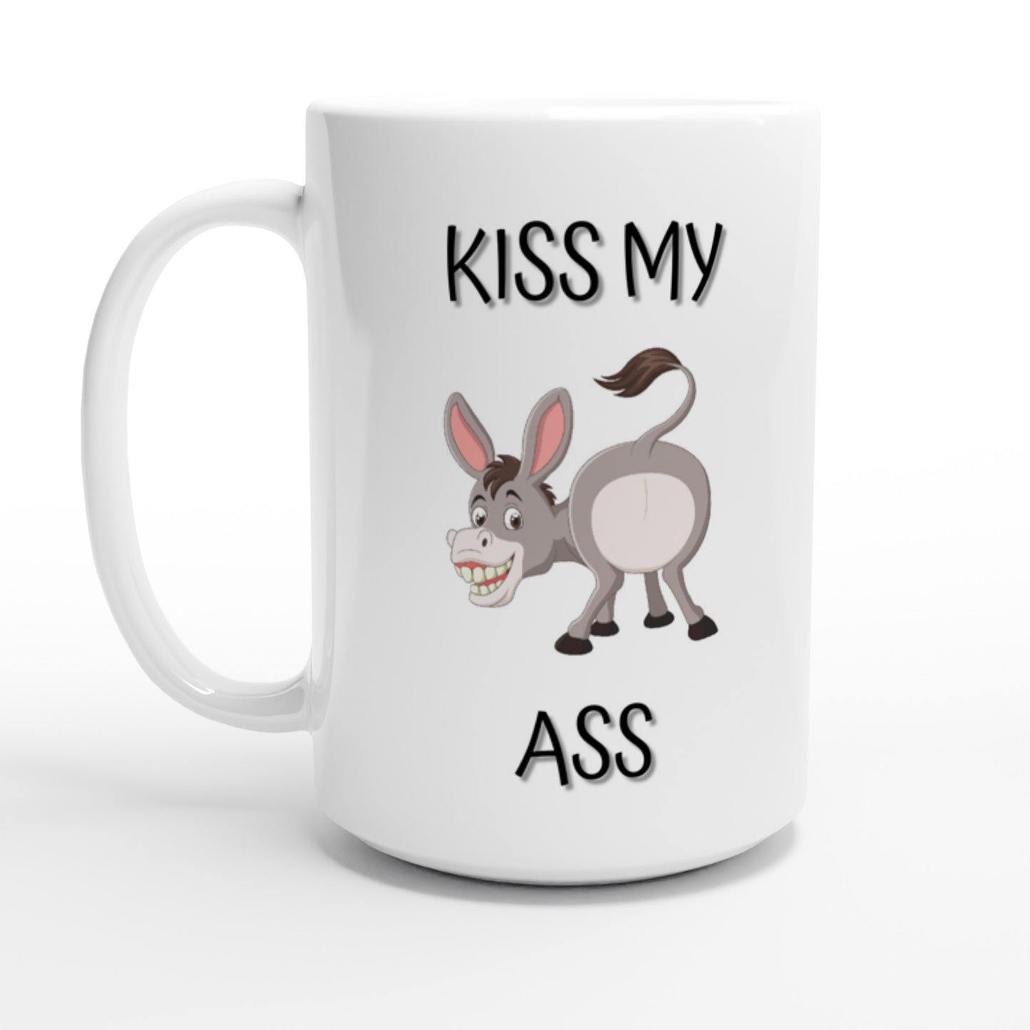 Kiss My A** - White