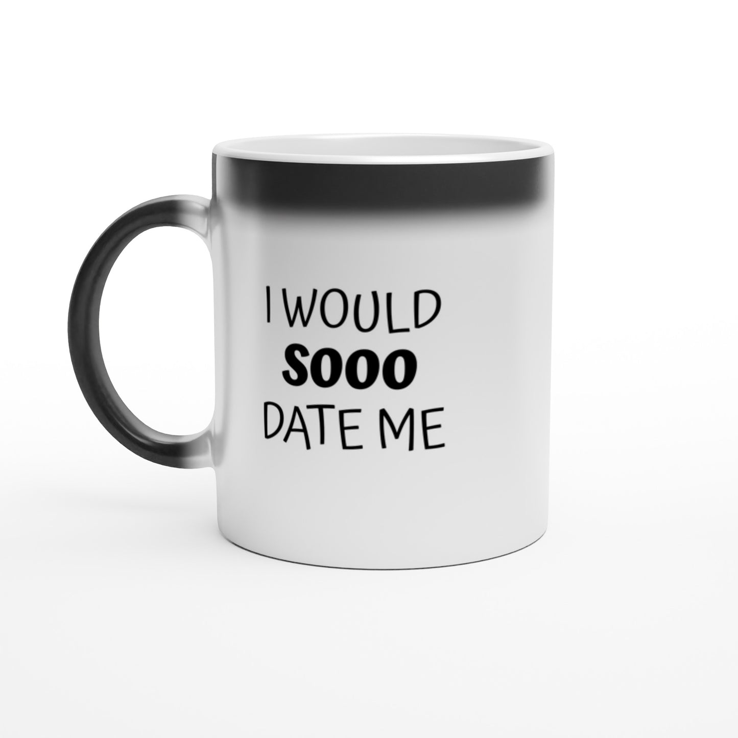 I Would Sooo Date Me - Magic