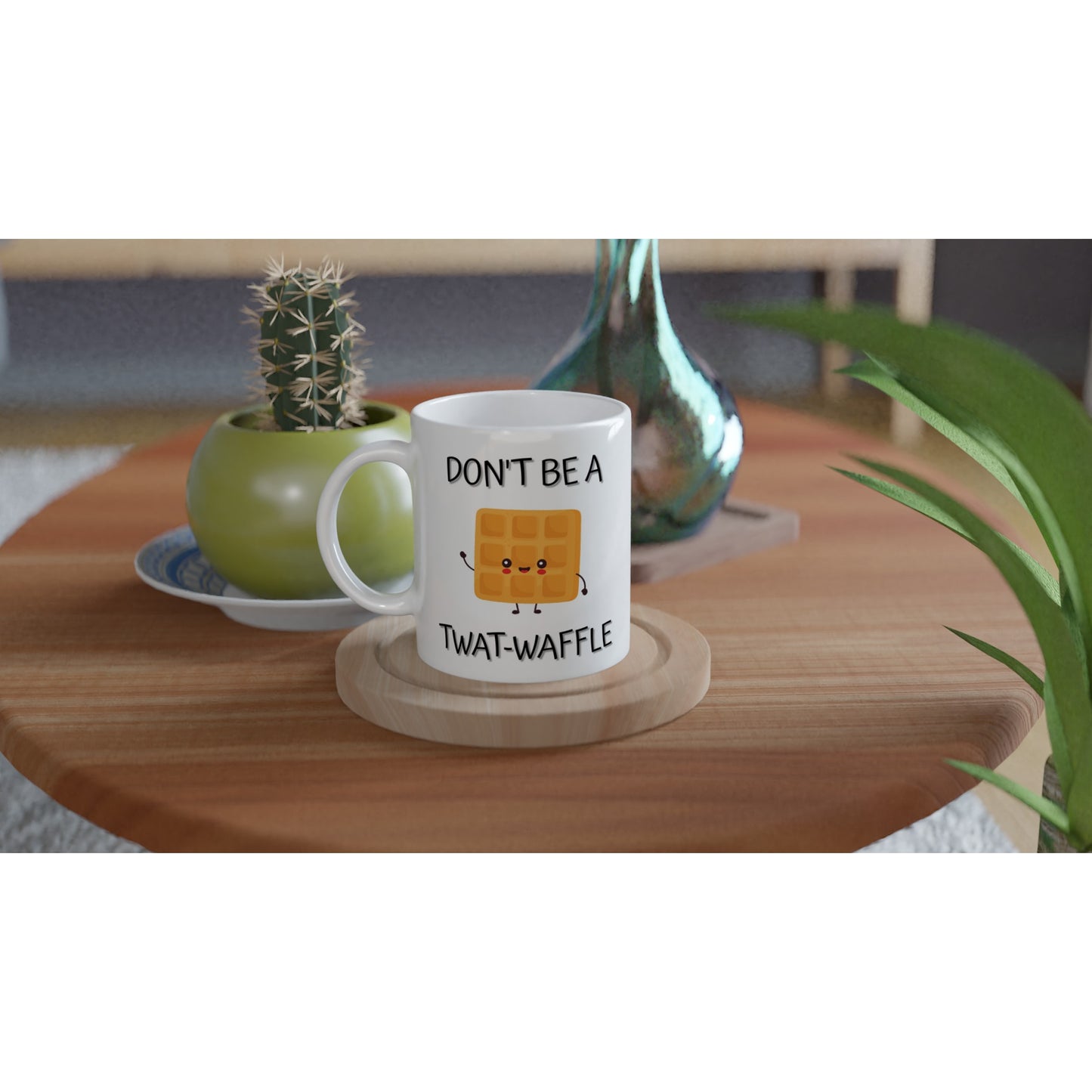Don't Be a T**t-Waffle - White