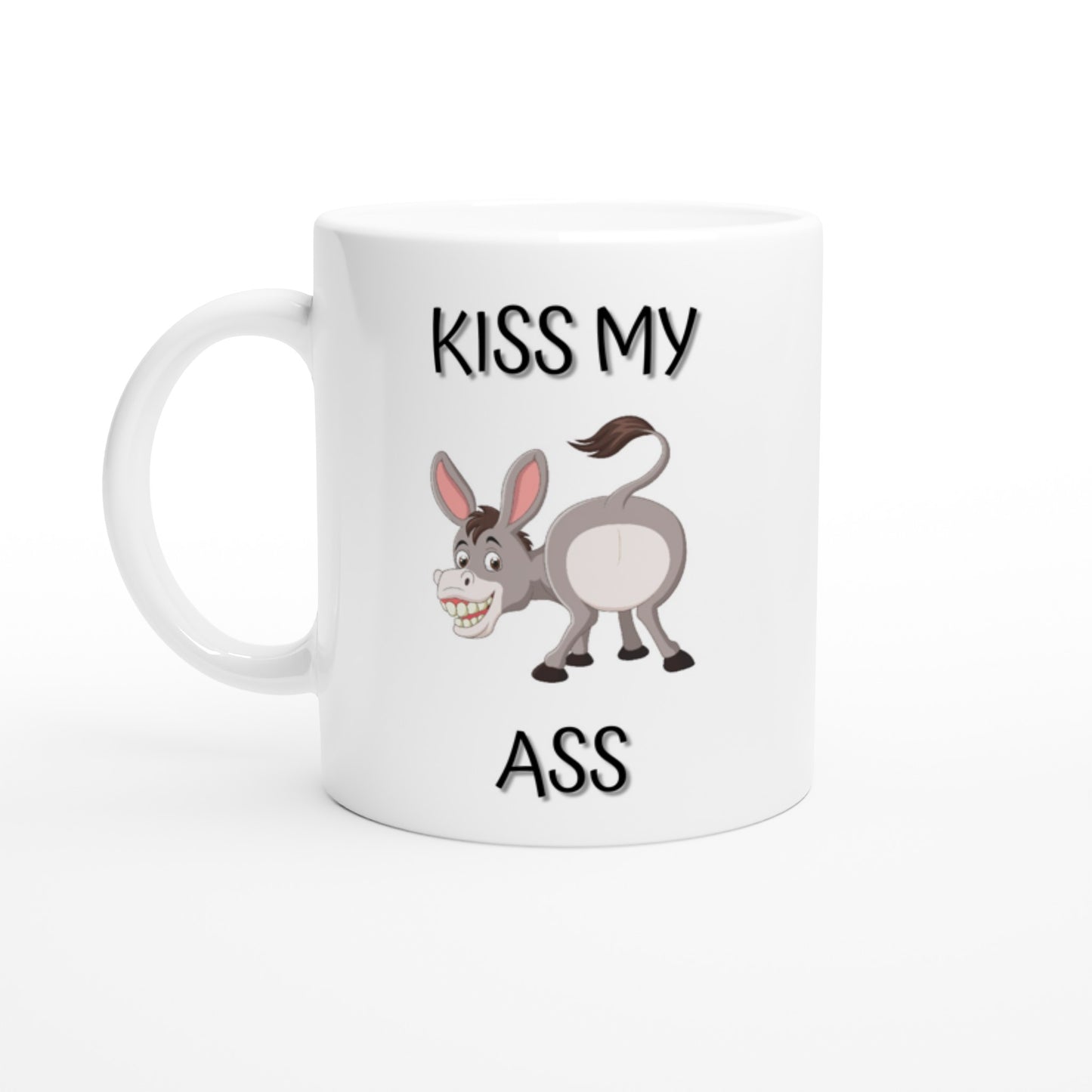 Kiss My A** - White