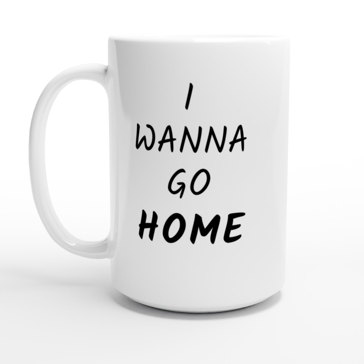 I Wanna Go Home - White