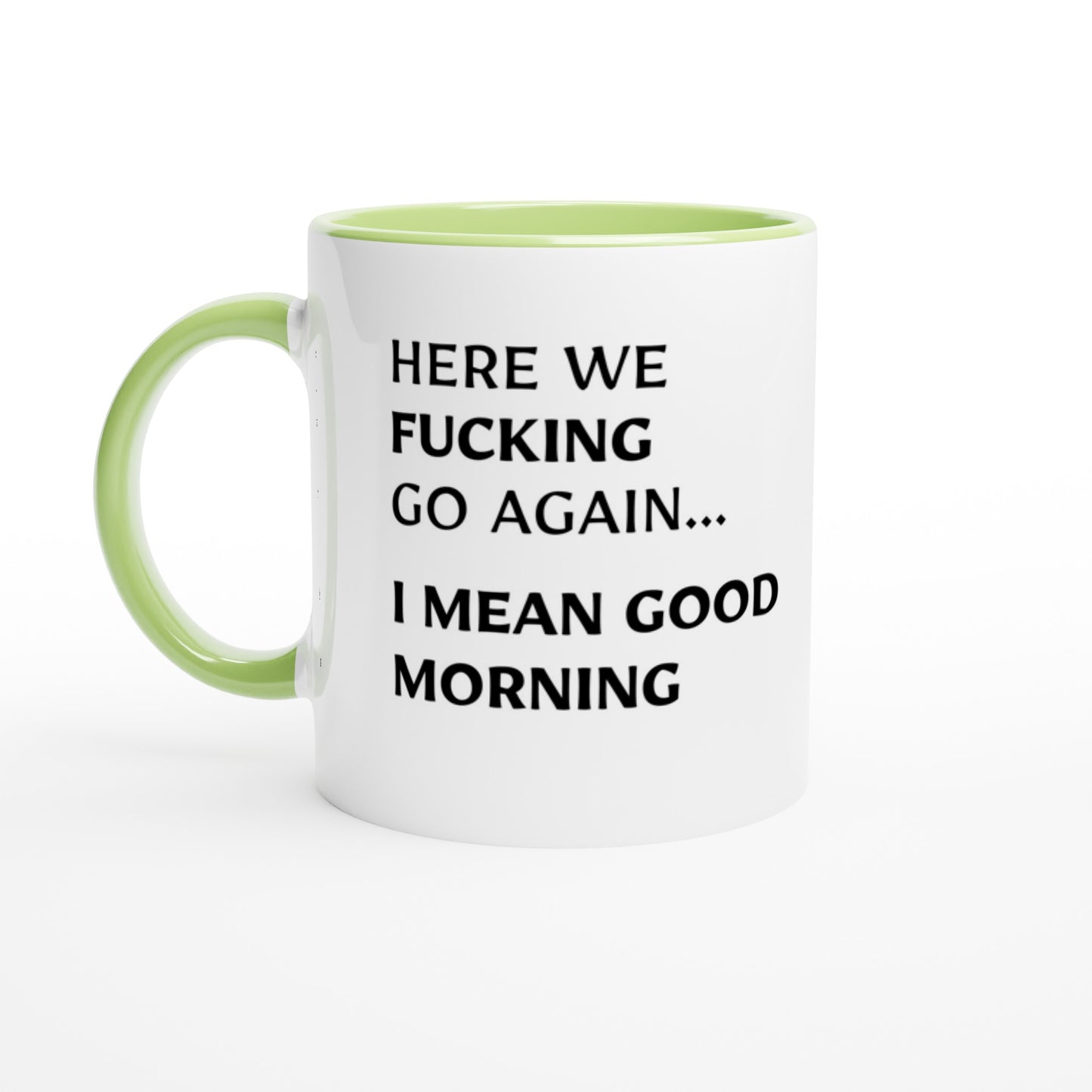 Here We F**king Go Again - Colored