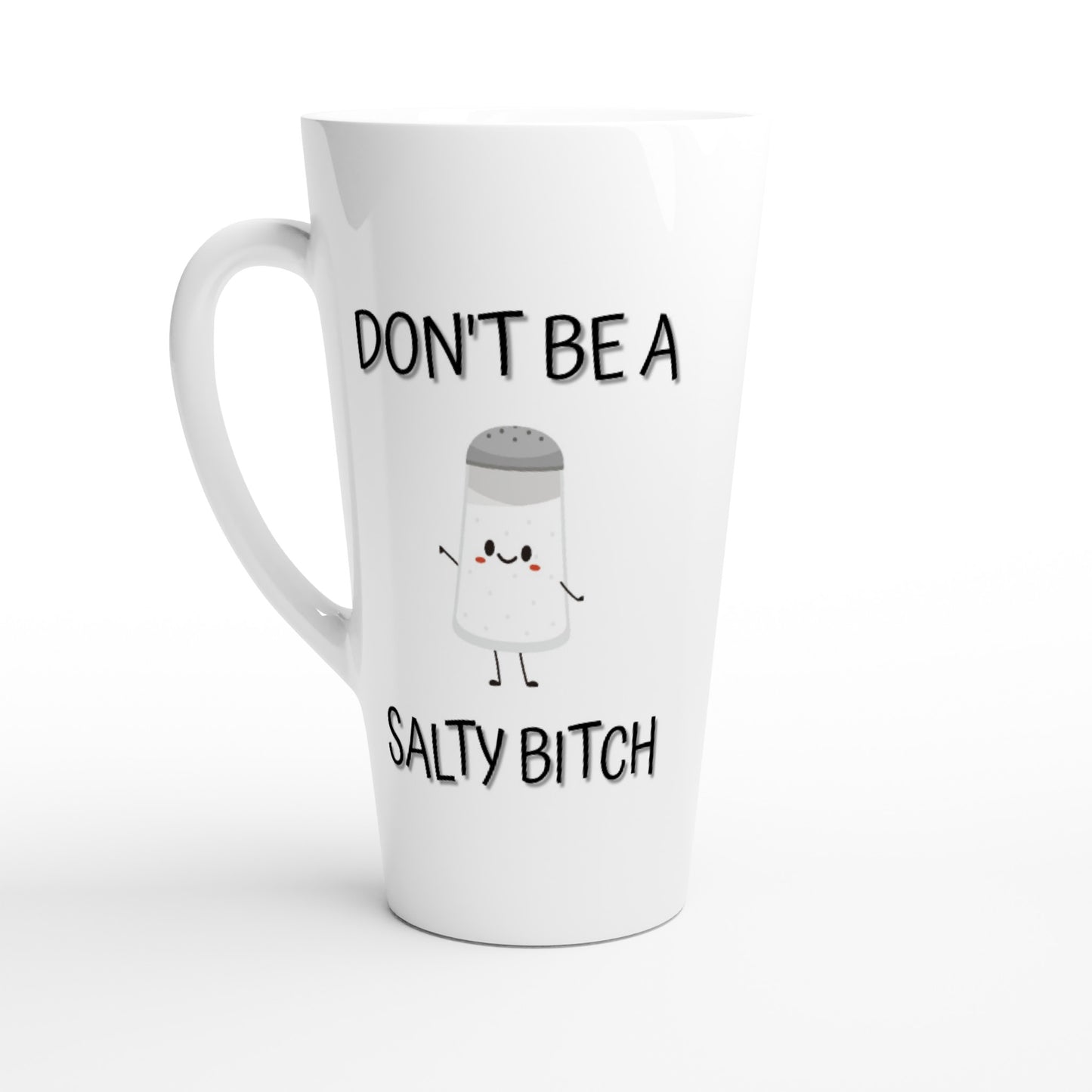 Don't Be a Salty B*tch - White