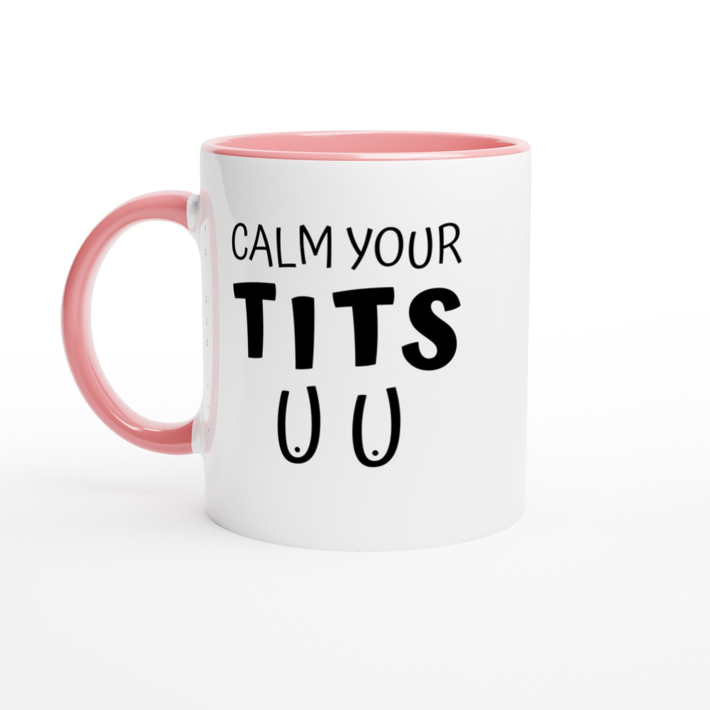 Calm Your T*ts - Colored