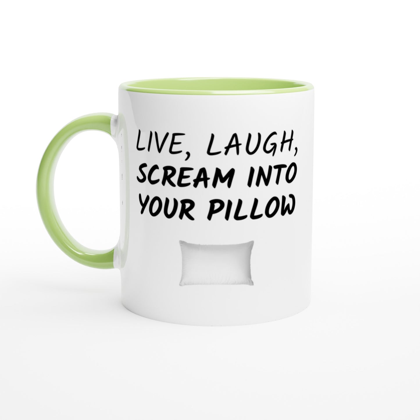 Live, Laugh, Scream Into Your Pillow - Colored