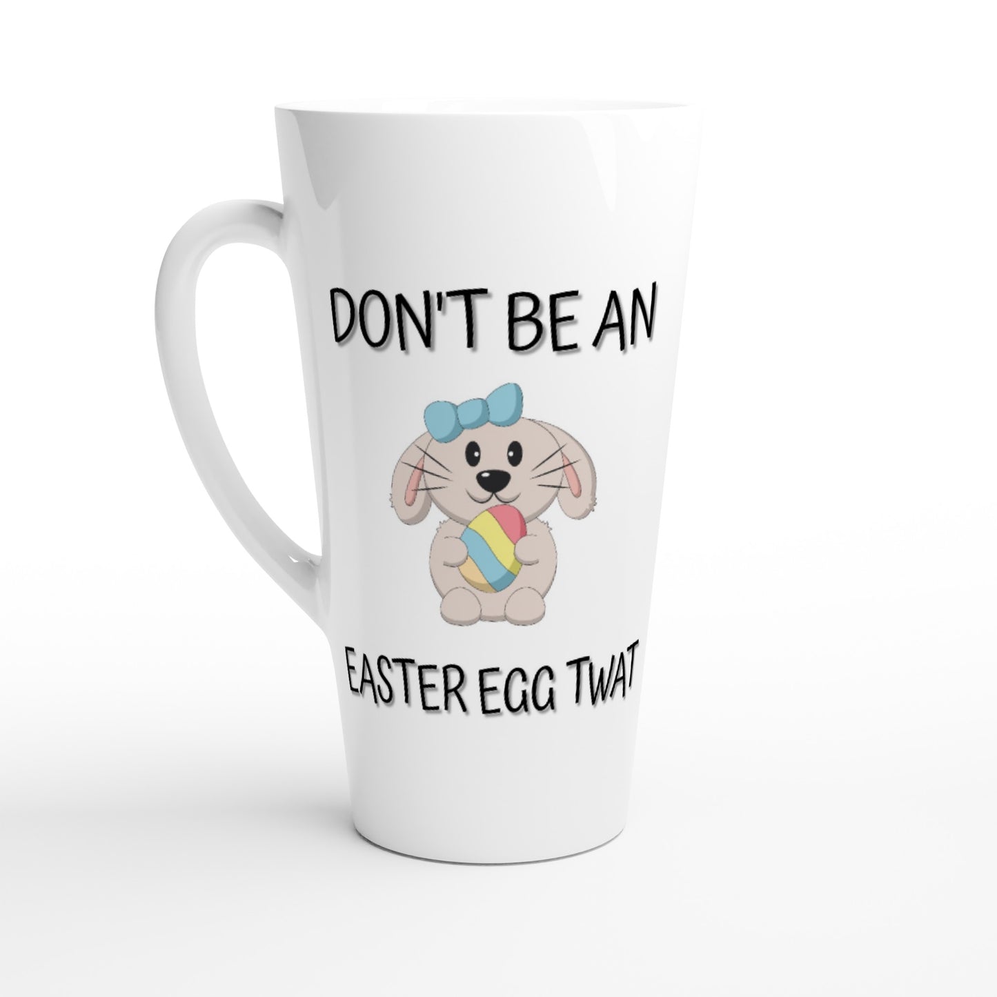 Don't Be an Easter Egg T**t - White