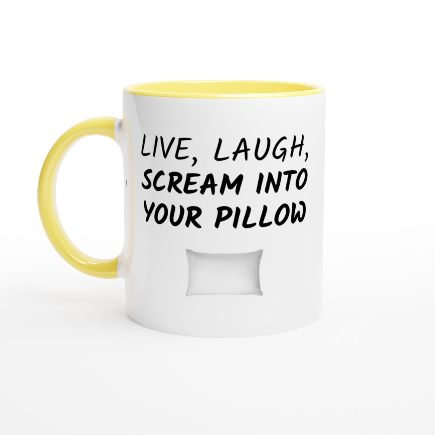 Live, Laugh, Scream Into Your Pillow - Colored