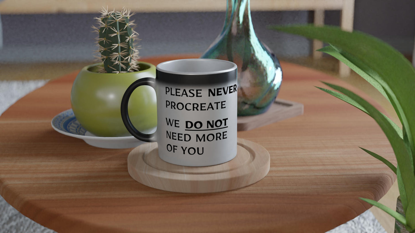 Please Never Procreate - Magic