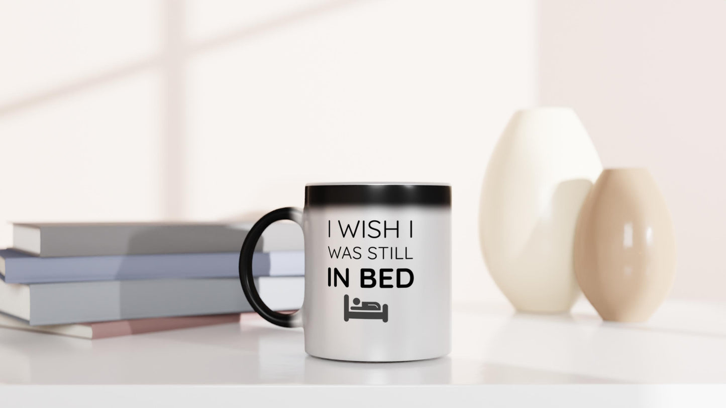 I Wish I Was Still In Bed - Magic