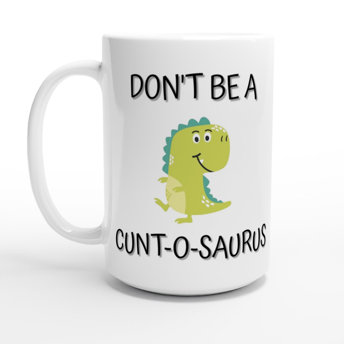 Don't Be a C**t-O-Saurus - White