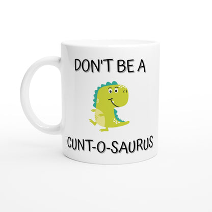 Don't Be a C**t-O-Saurus - White