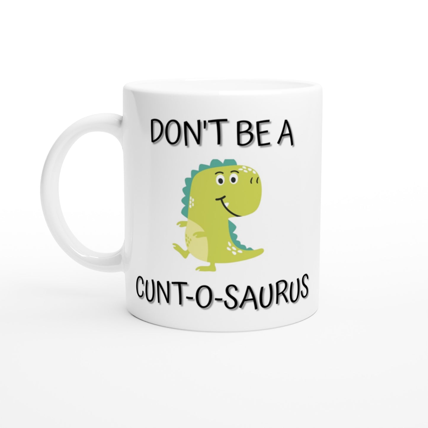 Don't Be a C**t-O-Saurus - White