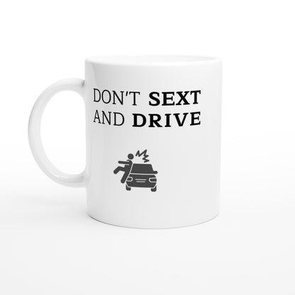 Don't S*xt And Drive - White