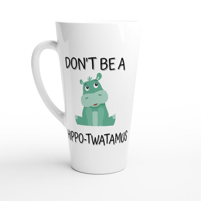 Don't Be a Hippo-T**tamus - White