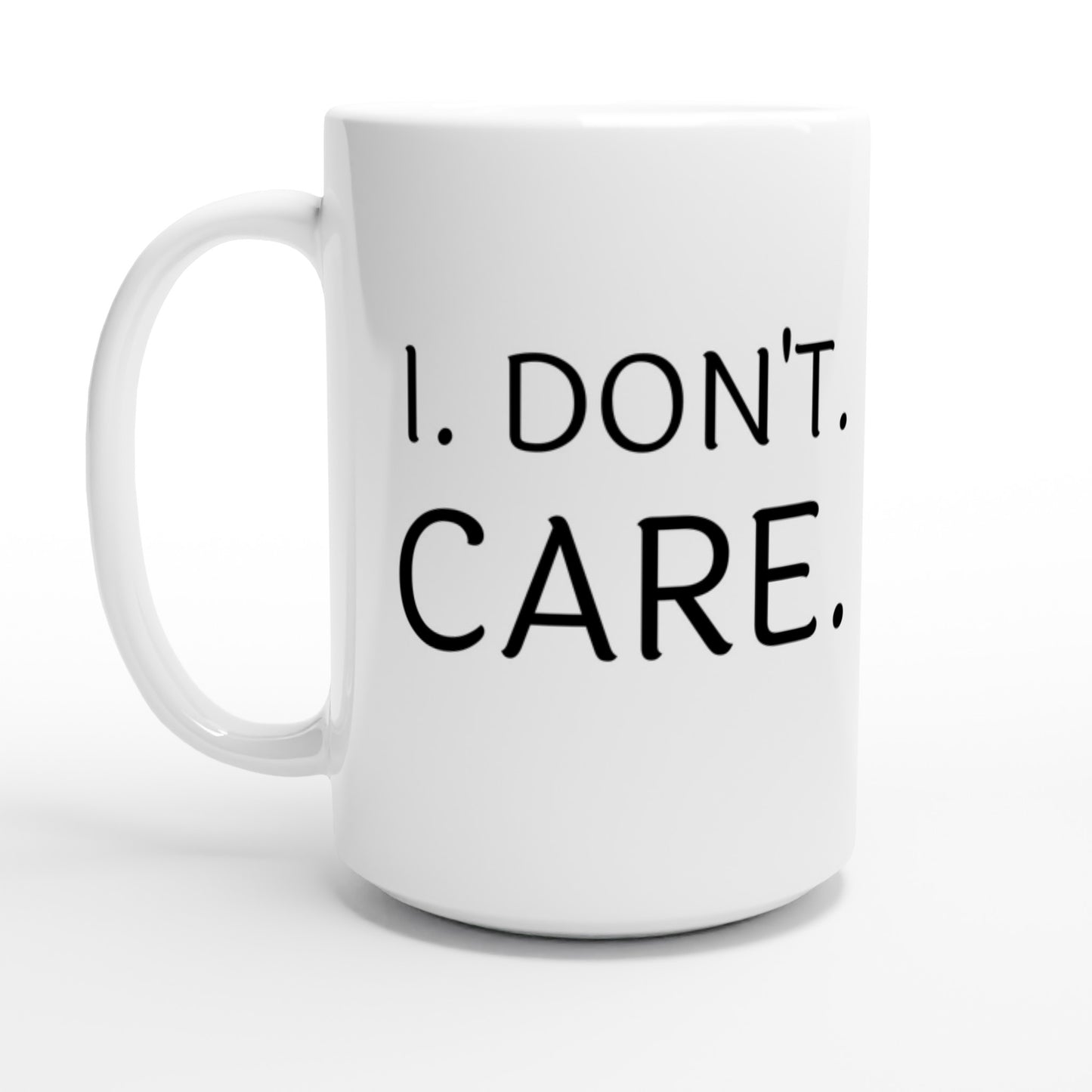 I Don't Care - White