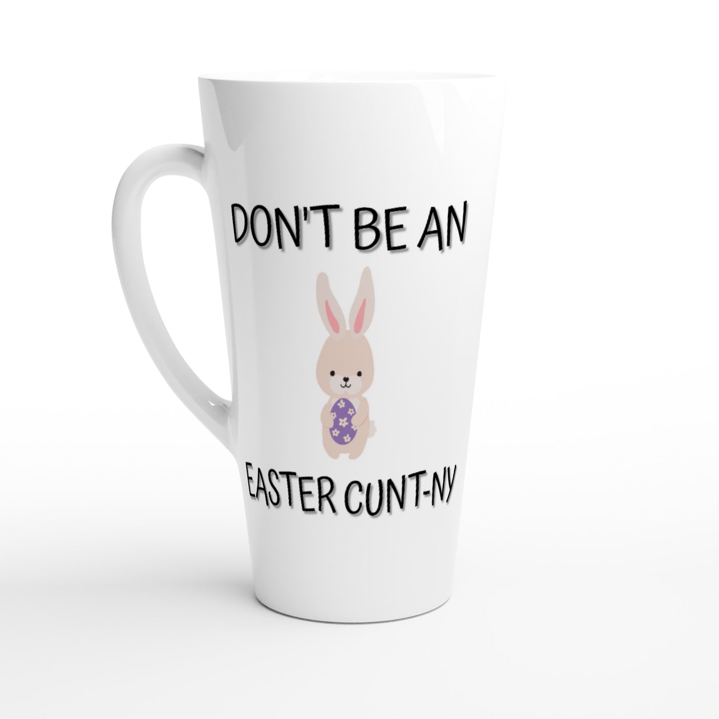 Don't Be an Easter C**t-ny - White