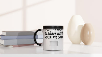 Live, Laugh, Scream Into Your Pillow - Magic